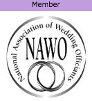 Member in good standing of the National Association of Wedding Officiants. (NAWO)